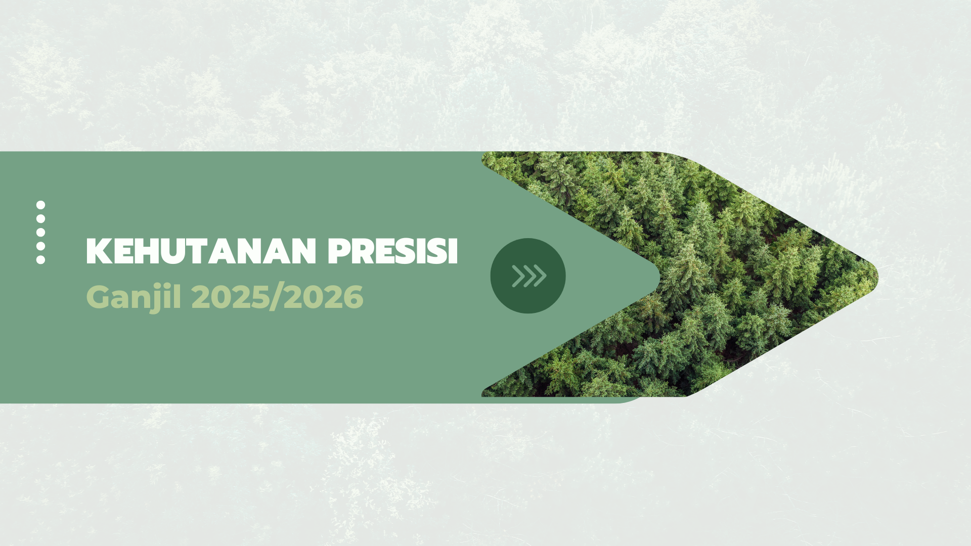 Kehutanan Presisi 2025/2026